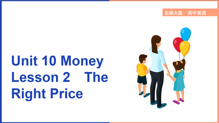 ppt模板-高中英语北师大版高一下册《Unit10Money Lesson2