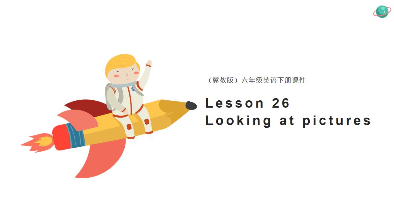ppt模板-小学英语冀教版六年级下册《unit4 lesson26(1)》课